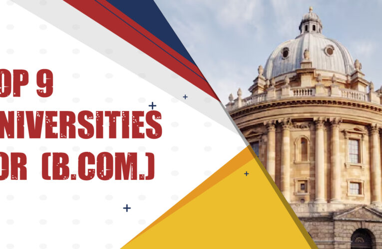 Top 9 Universities for Bachelor of Commerce (B.Com.) Students in the UK